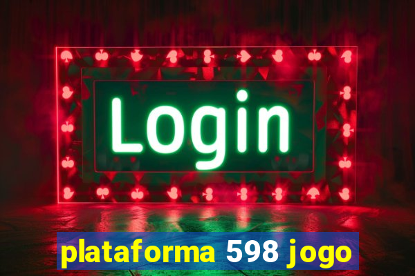 plataforma 598 jogo